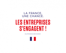 Nouveau dispositif « La France, une chance. Les entreprises s’engagent ! »